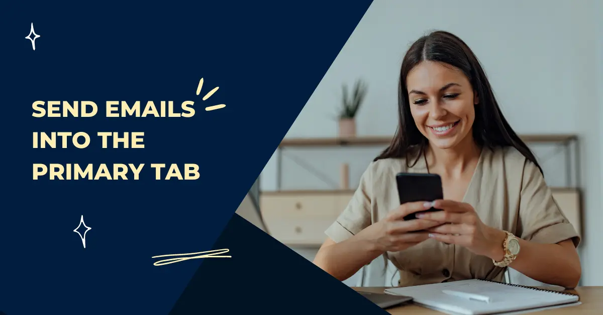 Read more about the article 9 Strategies To Ensure Your Emails Land In Subscriber’s Primary Tab